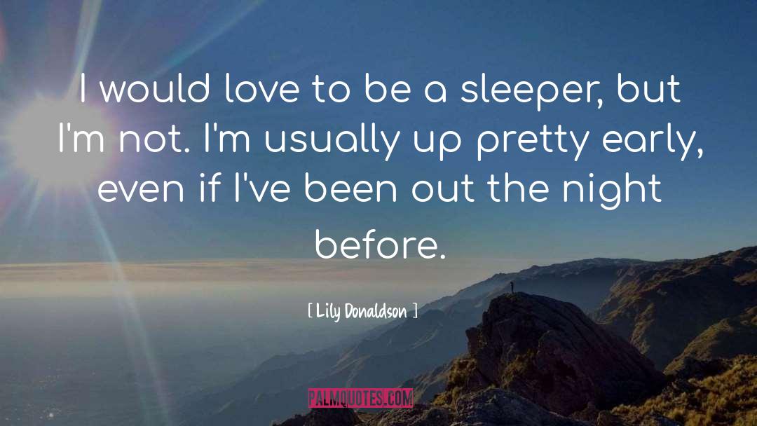 Lily Donaldson Quotes: I would love to be