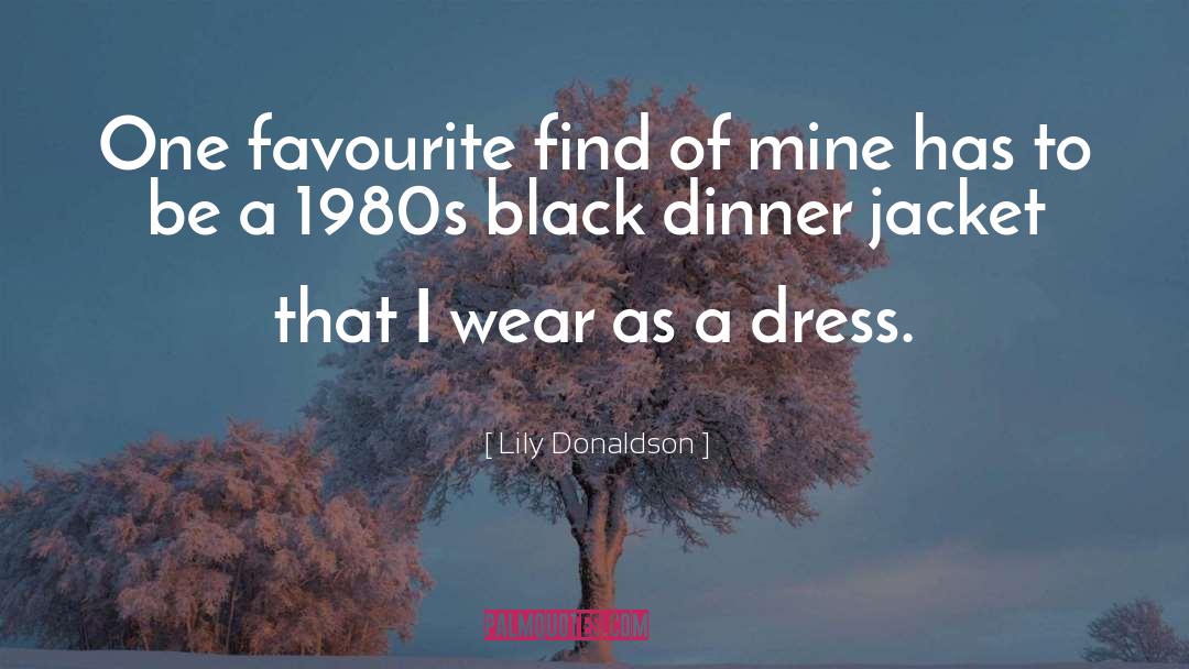 Lily Donaldson Quotes: One favourite find of mine