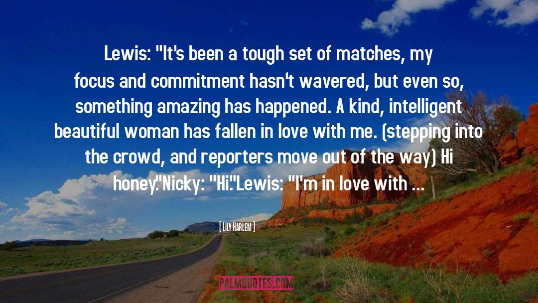 Lily Harlem Quotes: Lewis: 