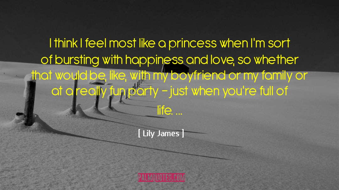 Lily James Quotes: I think I feel most