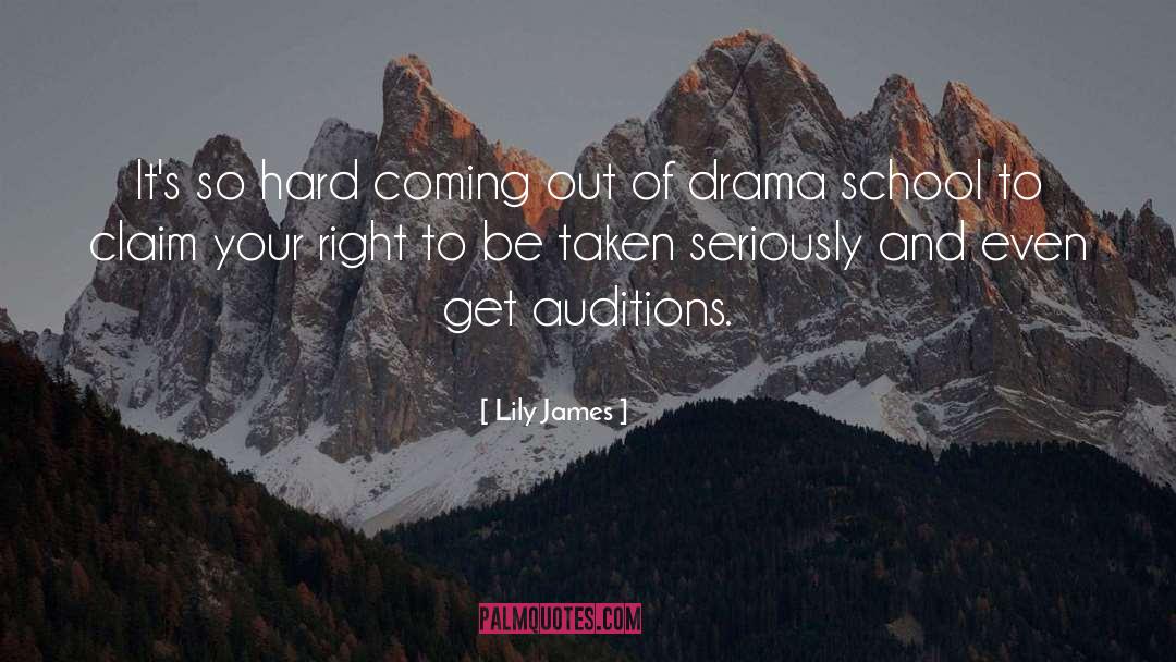 Lily James Quotes: It's so hard coming out