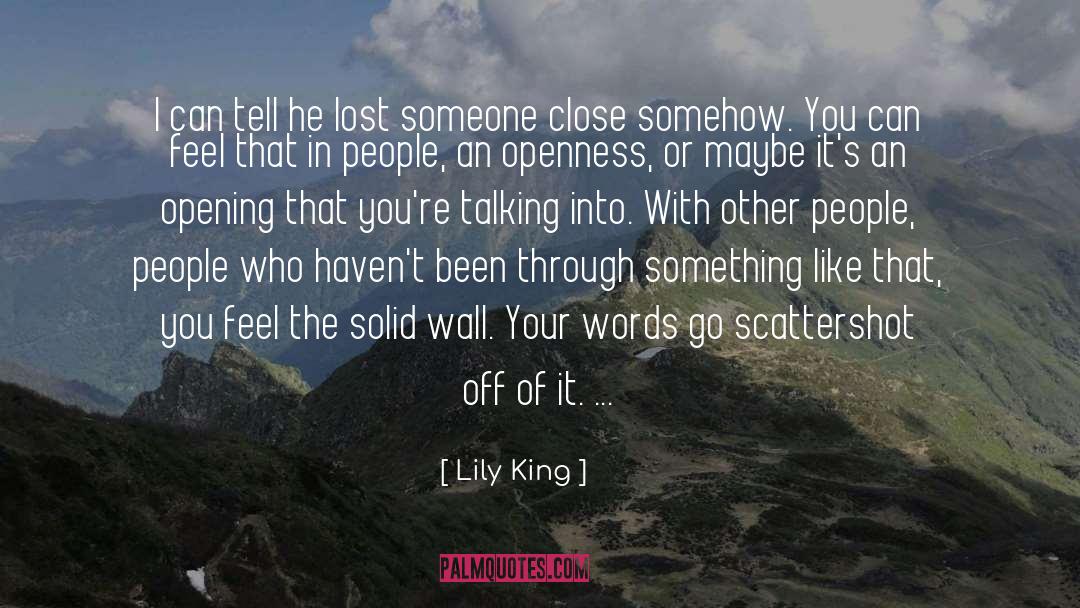 Lily King Quotes: I can tell he lost