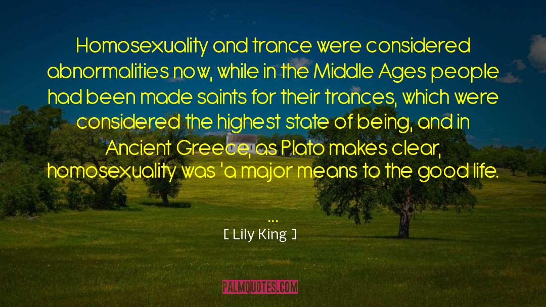 Lily King Quotes: Homosexuality and trance were considered