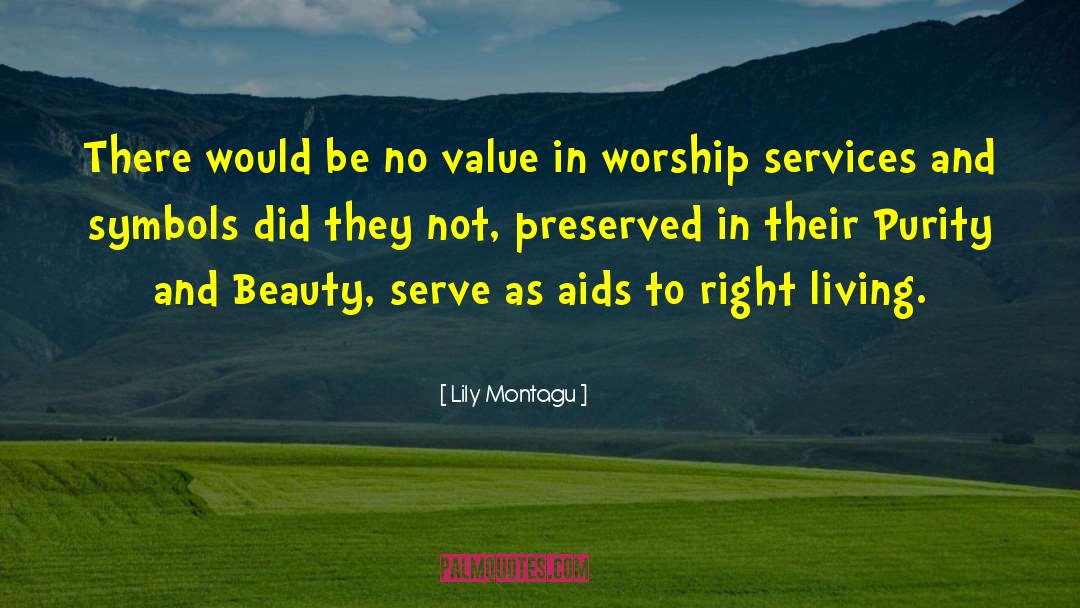 Lily Montagu Quotes: There would be no value