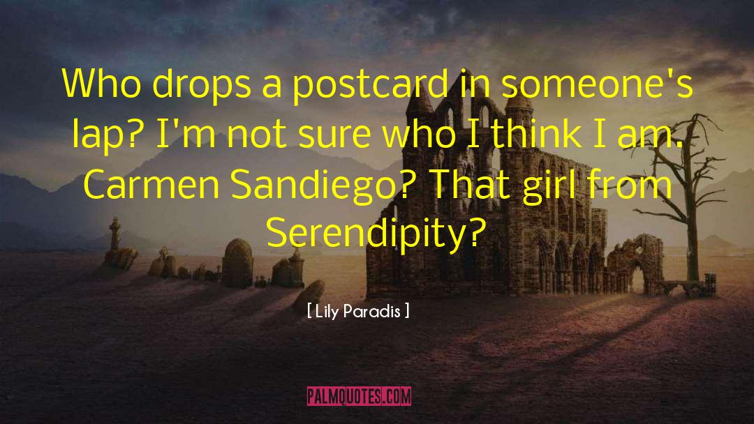Lily Paradis Quotes: Who drops a postcard in