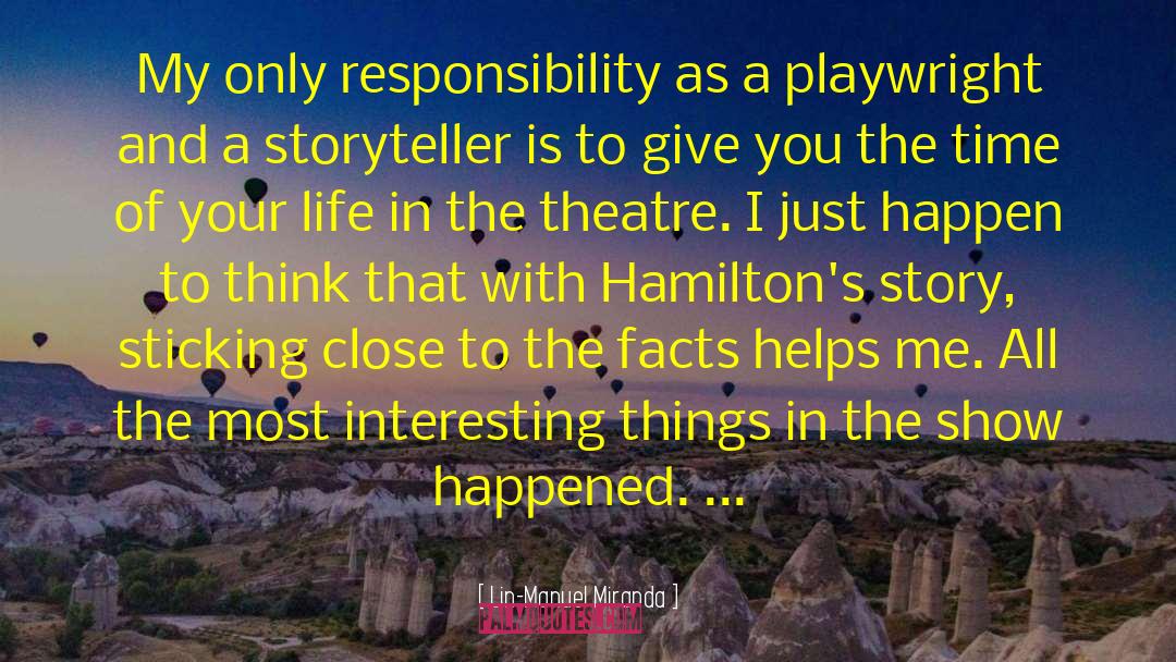 Lin-Manuel Miranda Quotes: My only responsibility as a