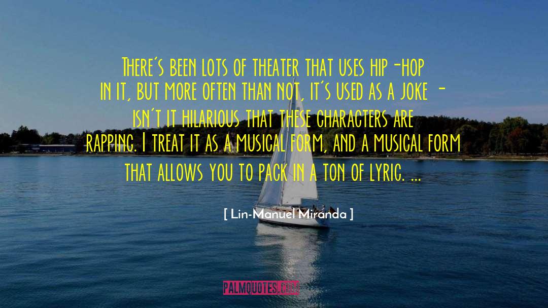 Lin-Manuel Miranda Quotes: There's been lots of theater