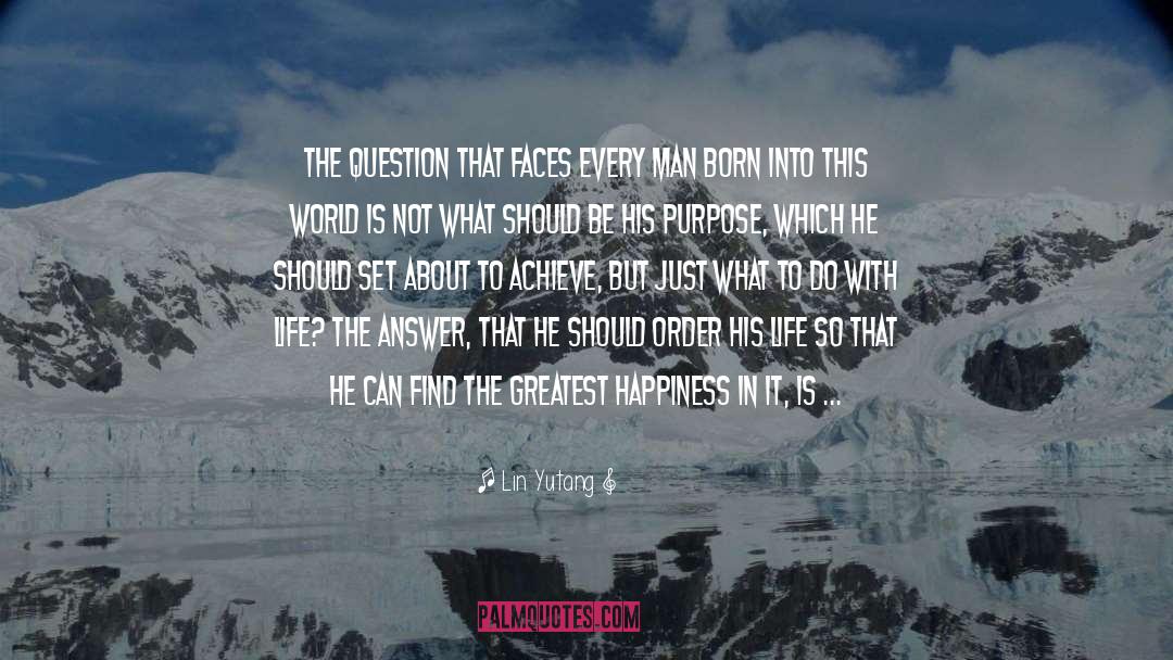 Lin Yutang Quotes: The question that faces every