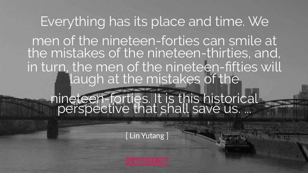 Lin Yutang Quotes: Everything has its place and