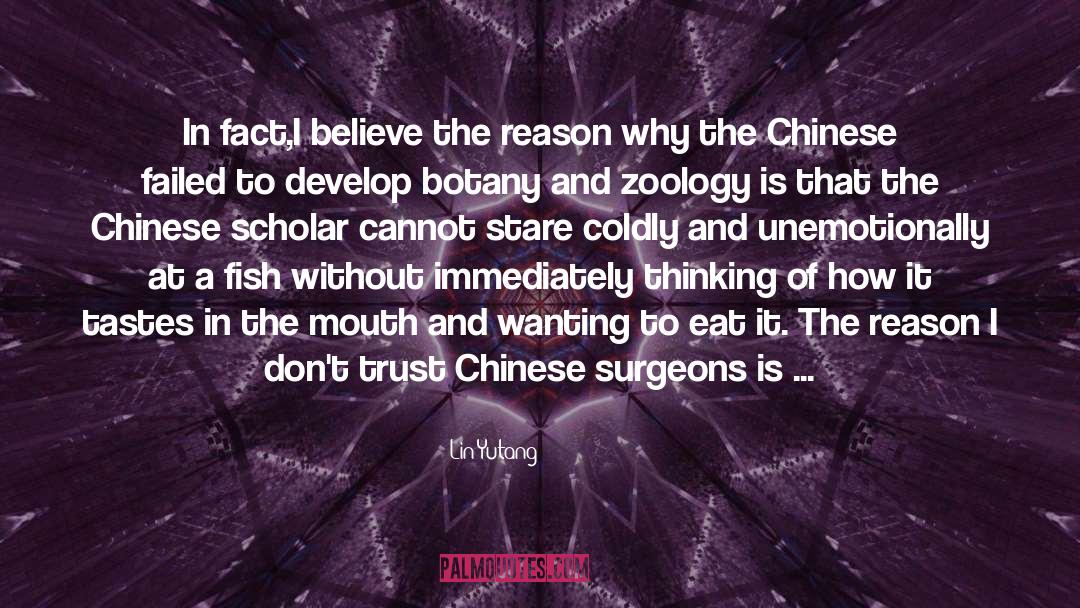 Lin Yutang Quotes: In fact,I believe the reason