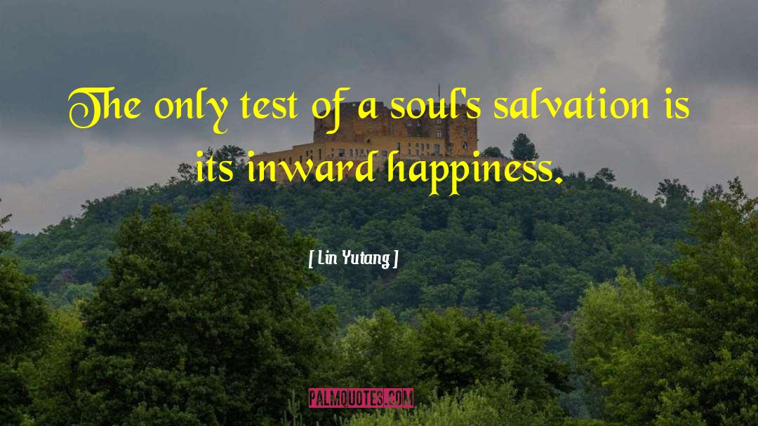 Lin Yutang Quotes: The only test of a