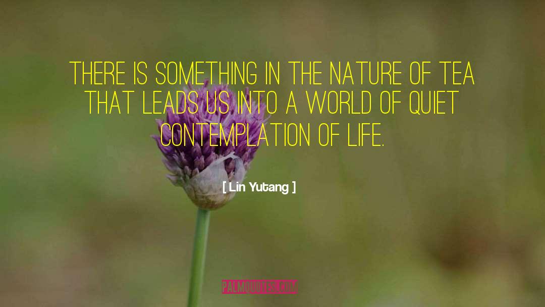 Lin Yutang Quotes: There is something in the