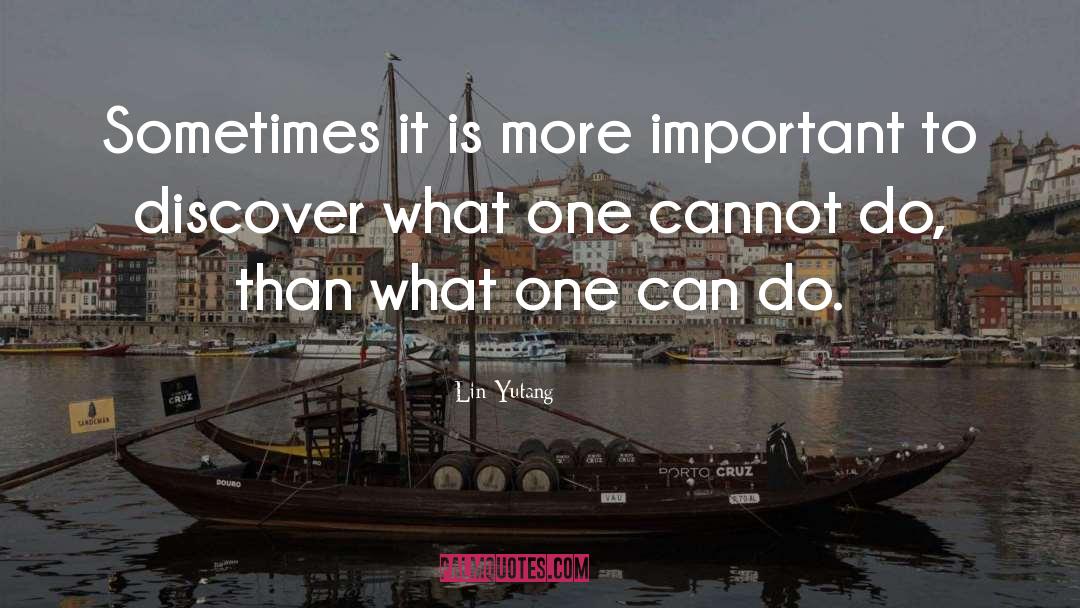 Lin Yutang Quotes: Sometimes it is more important