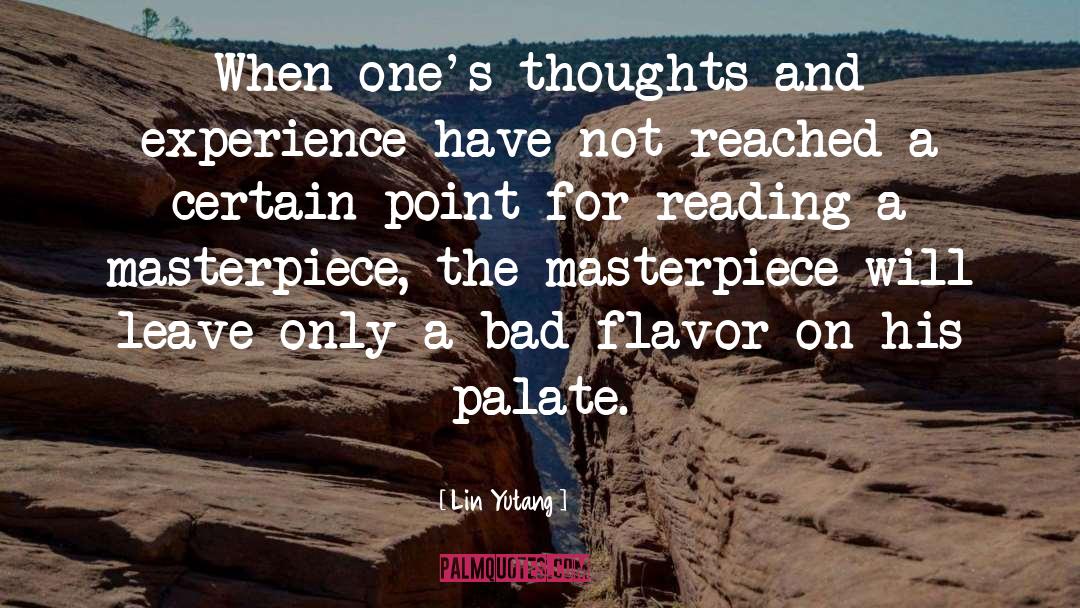 Lin Yutang Quotes: When one's thoughts and experience