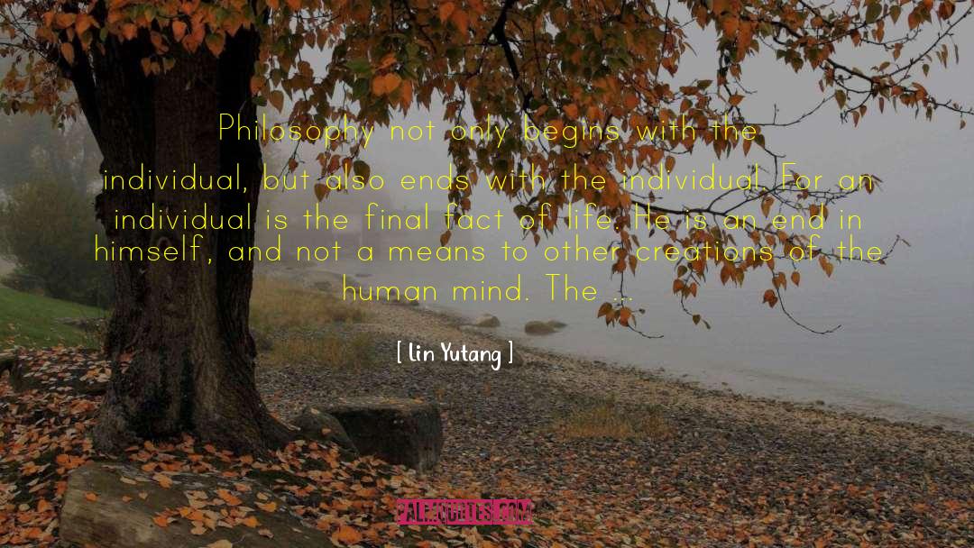 Lin Yutang Quotes: Philosophy not only begins with