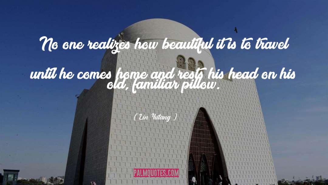 Lin Yutang Quotes: No one realizes how beautiful