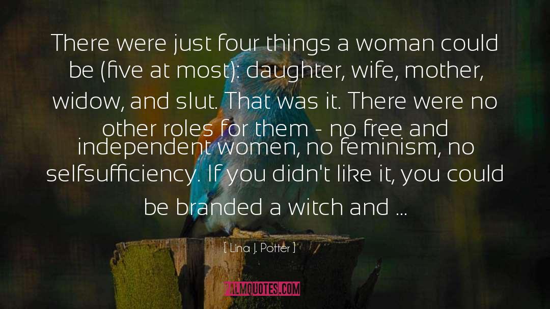 Lina J. Potter Quotes: There were just four things