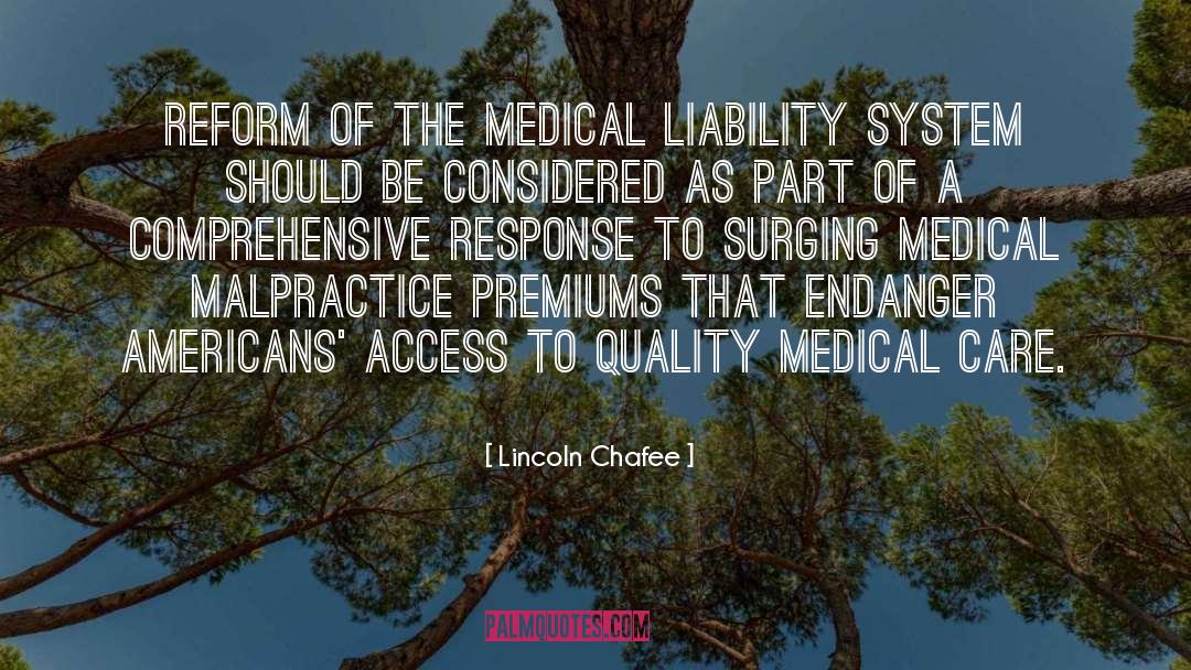 Lincoln Chafee Quotes: Reform of the medical liability