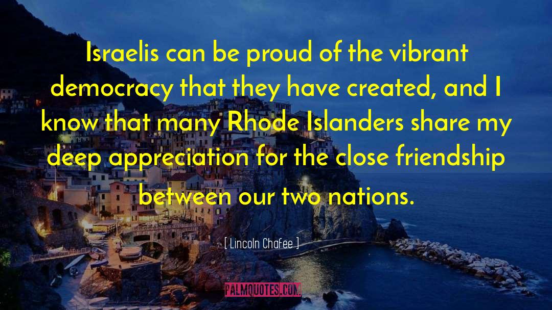 Lincoln Chafee Quotes: Israelis can be proud of