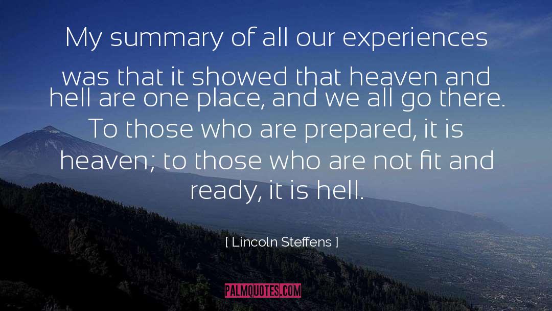 Lincoln Steffens Quotes: My summary of all our