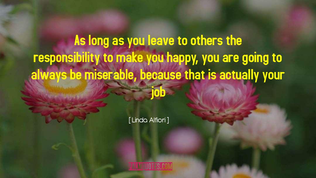 Linda Alfiori Quotes: As long as you leave