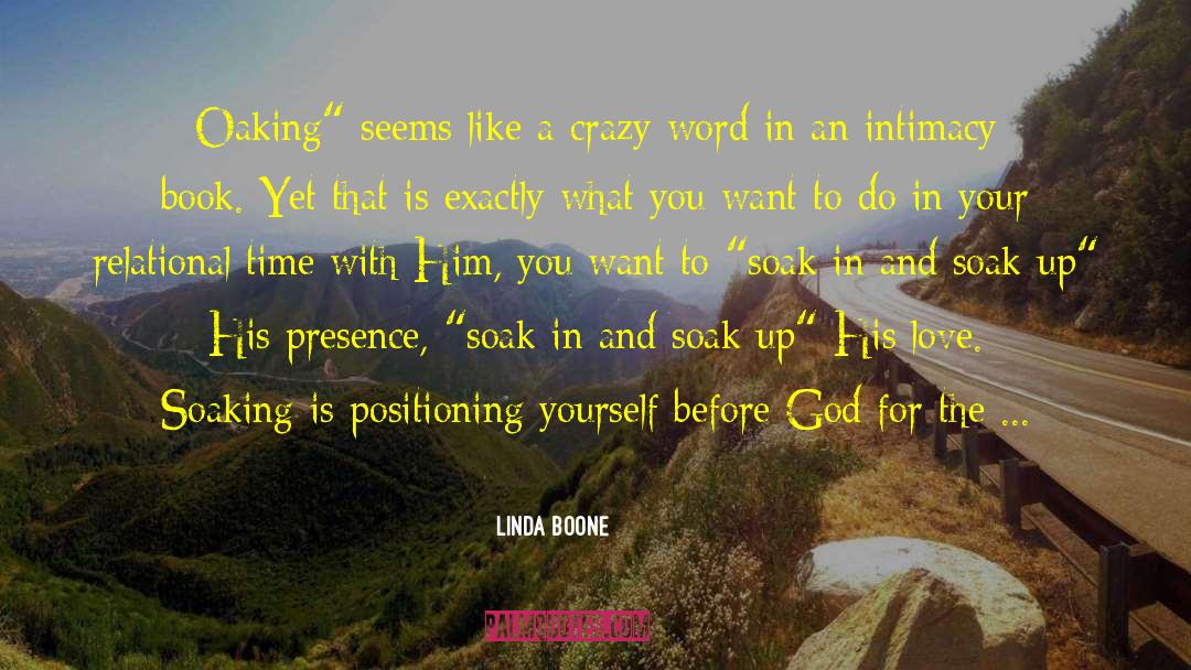 Linda Boone Quotes: Oaking