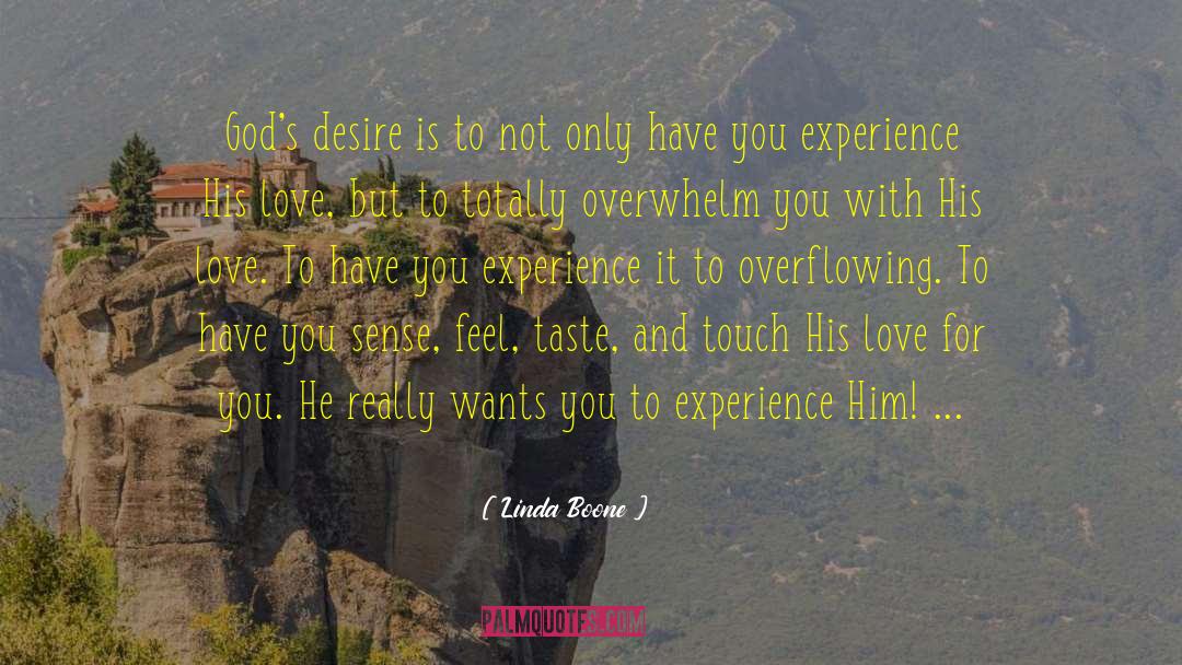 Linda Boone Quotes: God's desire is to not