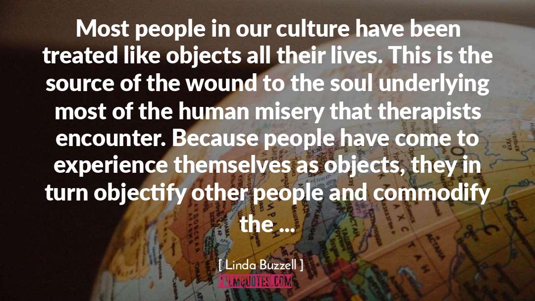 Linda Buzzell Quotes: Most people in our culture