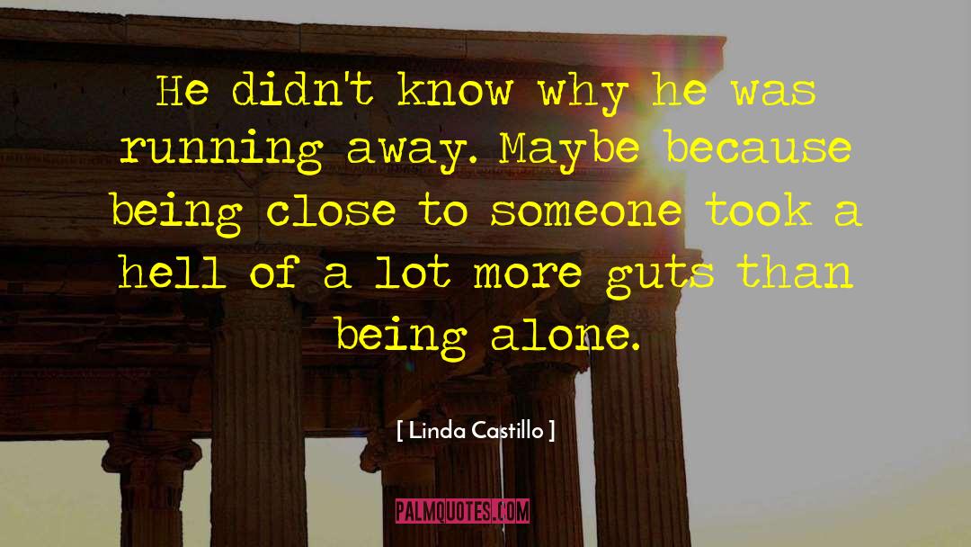 Linda Castillo Quotes: He didn't know why he