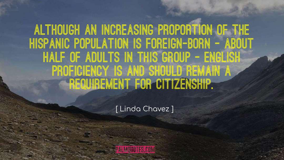 Linda Chavez Quotes: Although an increasing proportion of
