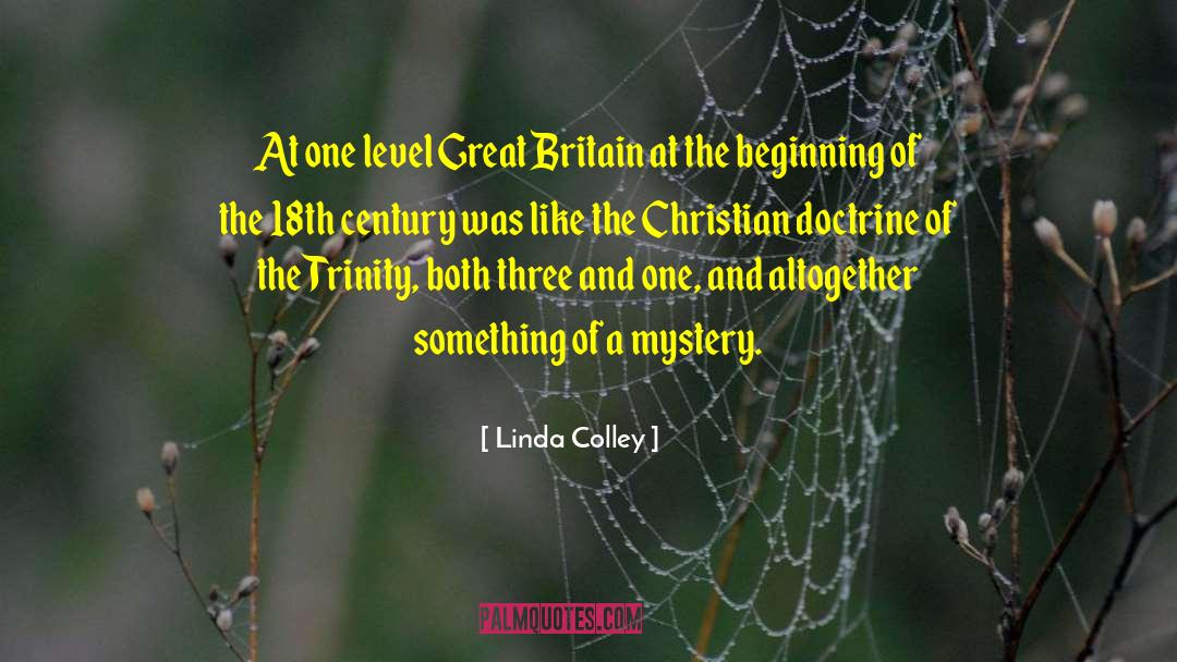 Linda Colley Quotes: At one level Great Britain