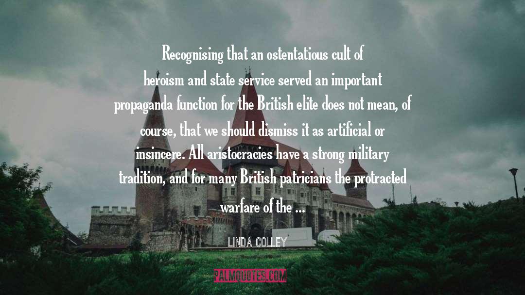 Linda Colley Quotes: Recognising that an ostentatious cult