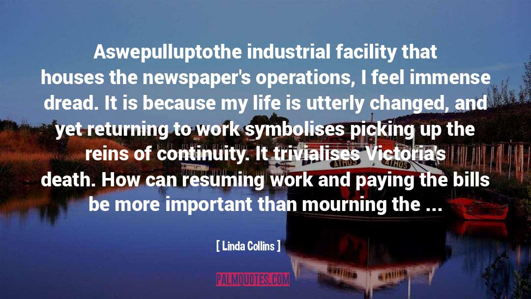 Linda Collins Quotes: Aswepulluptothe industrial facility that houses