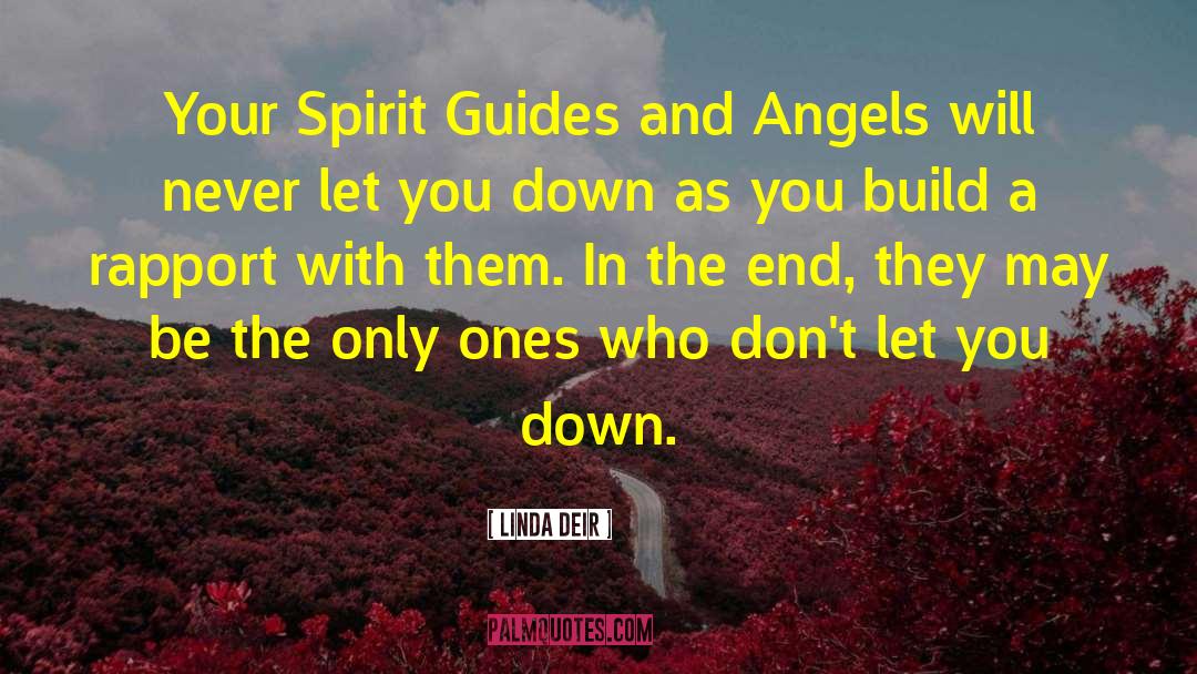 Linda Deir Quotes: Your Spirit Guides and Angels