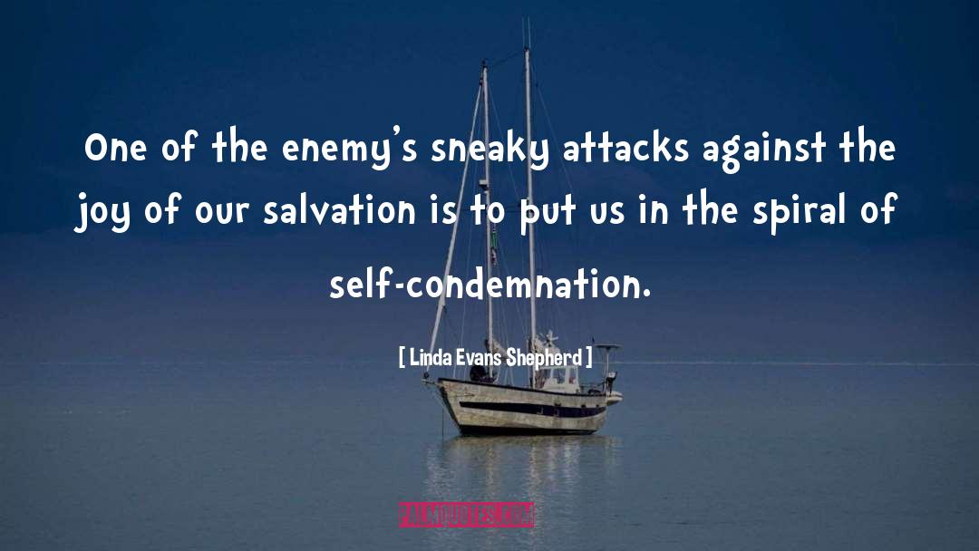 Linda Evans Shepherd Quotes: One of the enemy's sneaky
