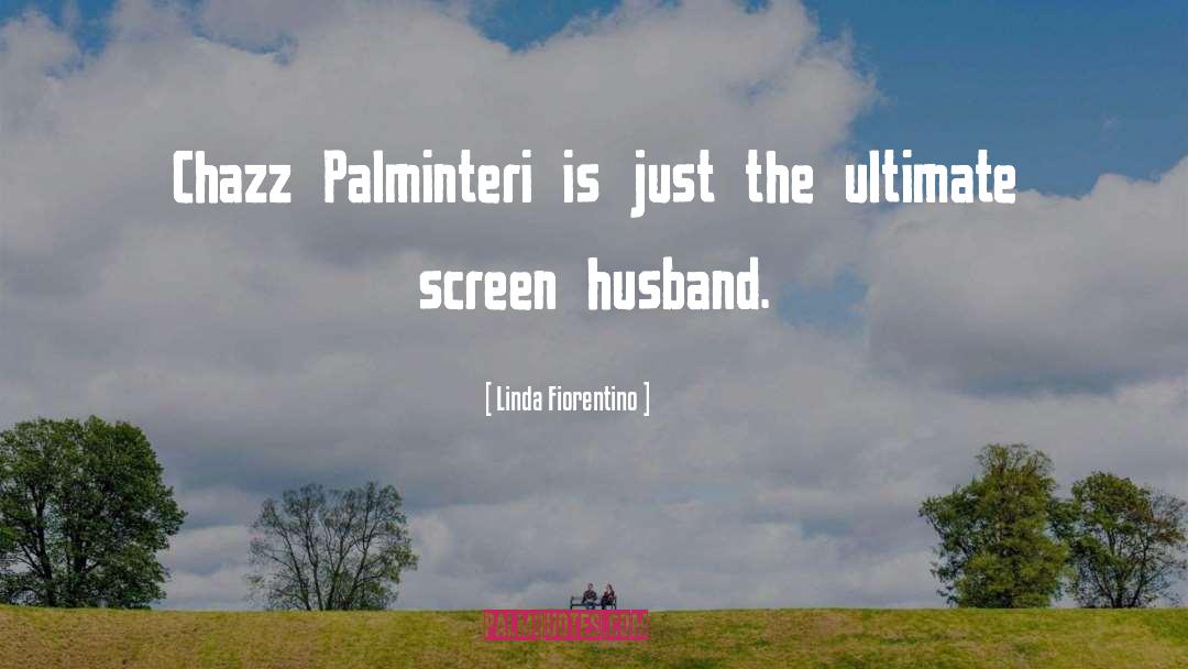 Linda Fiorentino Quotes: Chazz Palminteri is just the