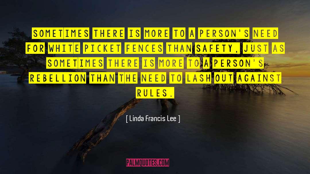 Linda Francis Lee Quotes: Sometimes there is more to