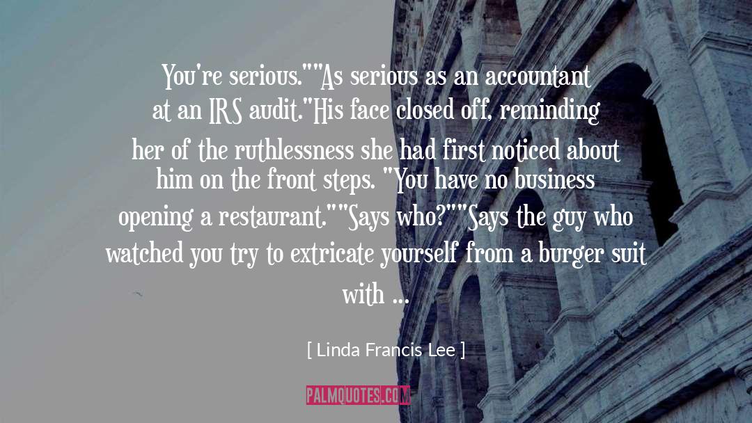 Linda Francis Lee Quotes: You're serious.