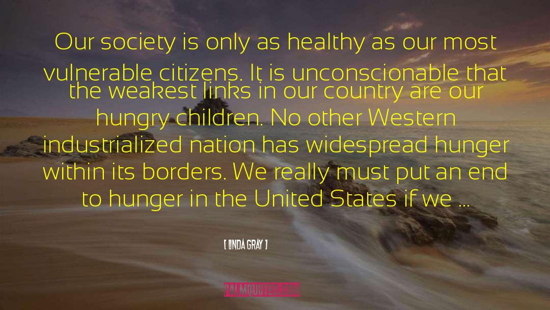 Linda Gray Quotes: Our society is only as