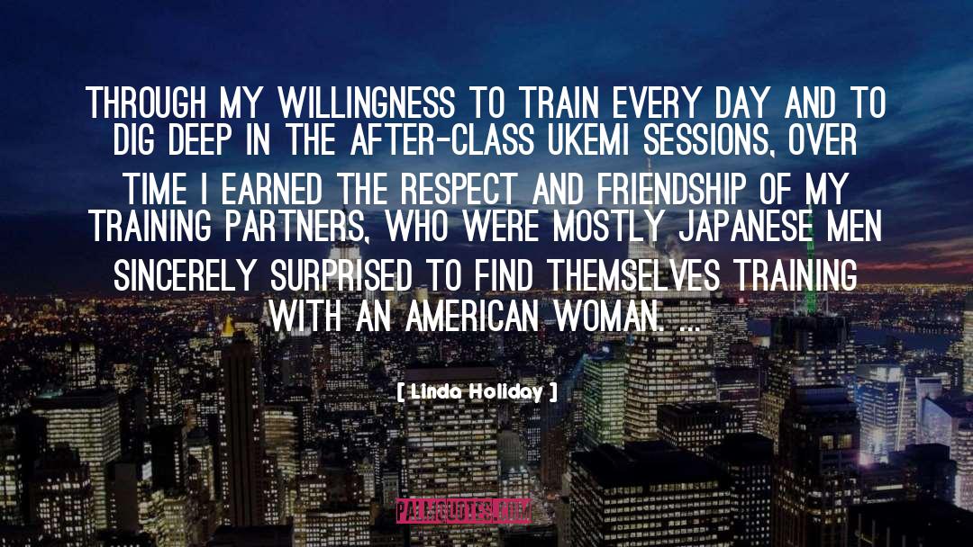 Linda Holiday Quotes: Through my willingness to train