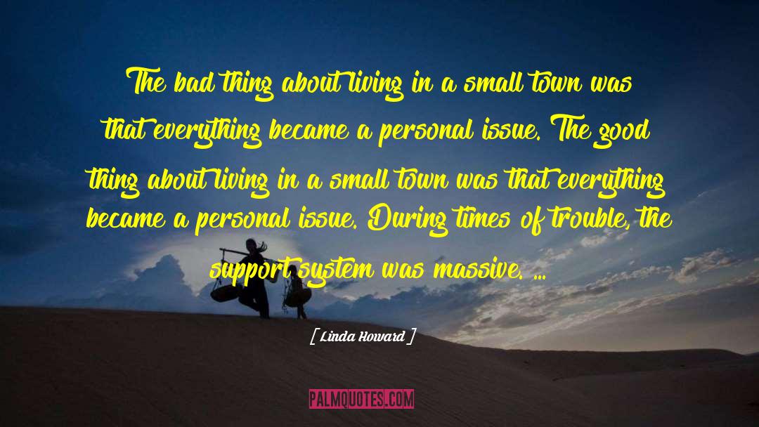 Linda Howard Quotes: The bad thing about living