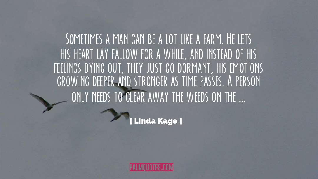 Linda Kage Quotes: Sometimes a man can be