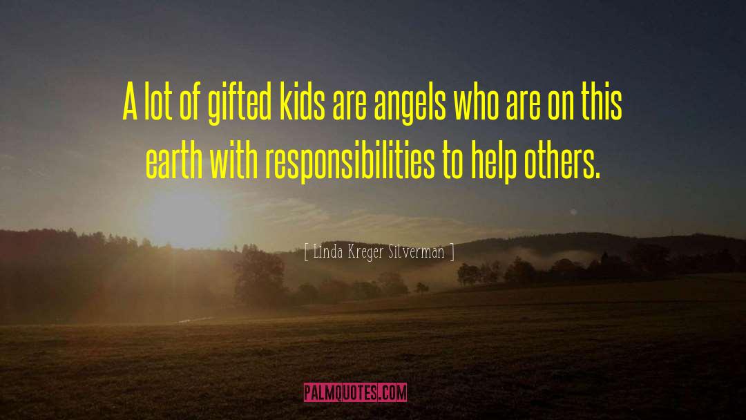 Linda Kreger Silverman Quotes: A lot of gifted kids