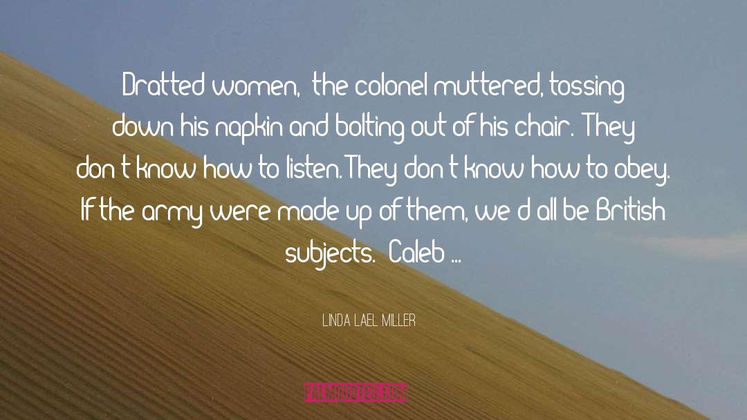 Linda Lael Miller Quotes: Dratted women,