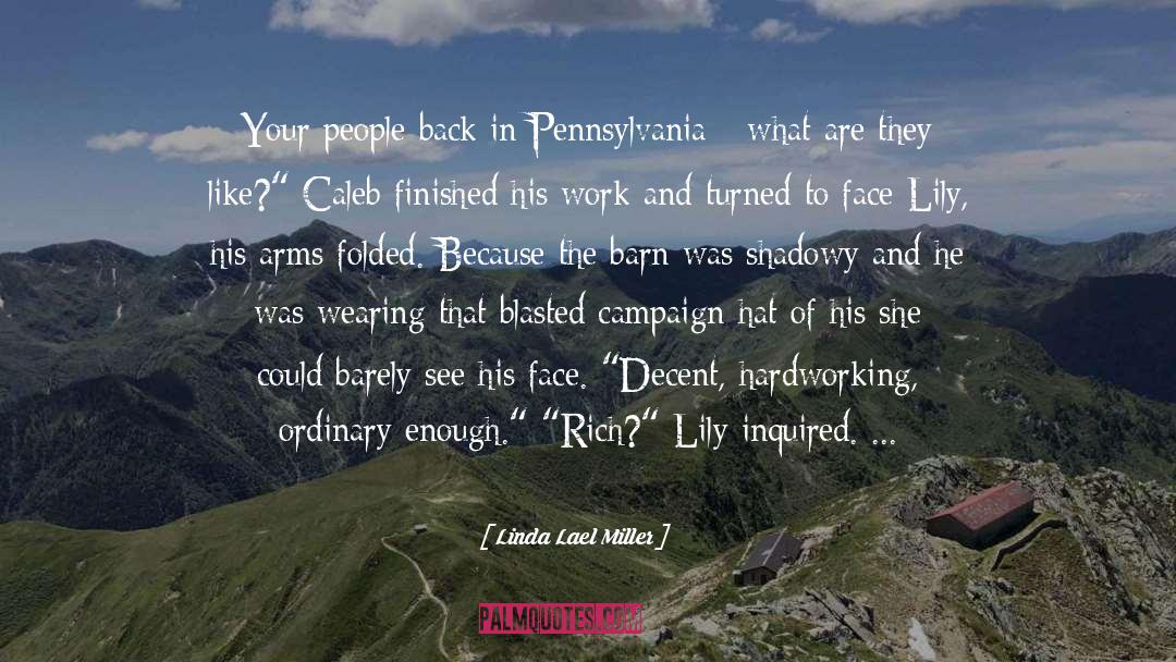 Linda Lael Miller Quotes: Your people back in Pennsylvania