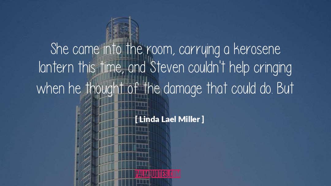 Linda Lael Miller Quotes: She came into the room,