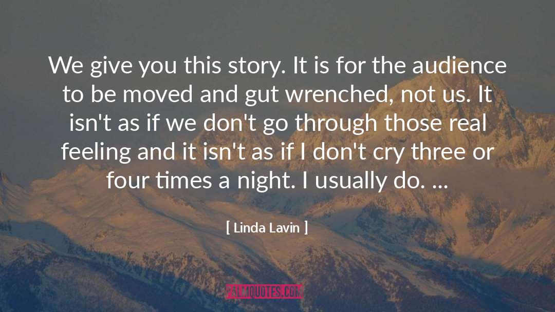 Linda Lavin Quotes: We give you this story.