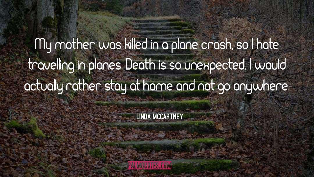 Linda McCartney Quotes: My mother was killed in