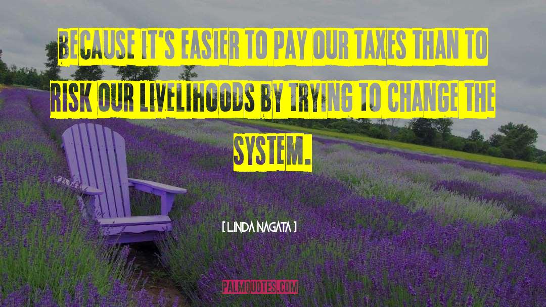 Linda Nagata Quotes: because it's easier to pay