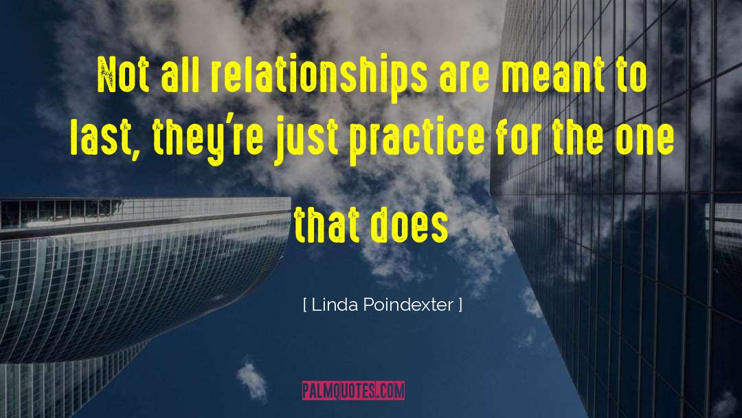 Linda Poindexter Quotes: Not all relationships are meant